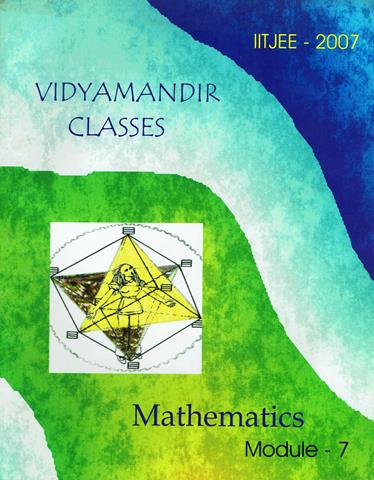 Mathematics Classroom Notes for IIT Jee Module 7